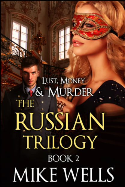 The Russian Trilogy, Book 2 (Lust, Money & Murder #5)