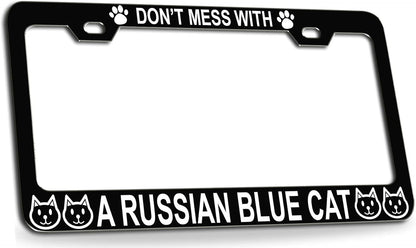 Don'T Mess with a Russian Blue CAT Cats Black Metal License Plate Frame Auto Tag Cover, C81
