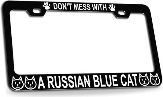 Don'T Mess with a Russian Blue CAT Cats Black Metal License Plate Frame Auto Tag Cover, C81