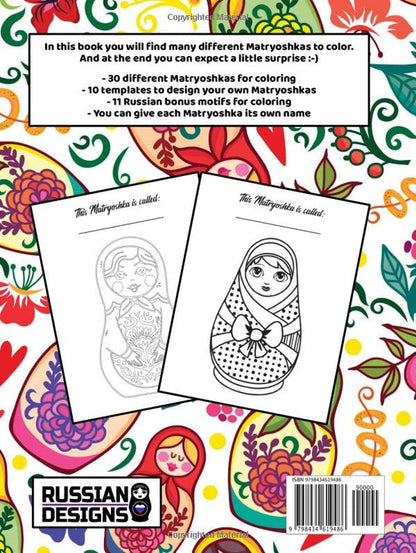 Paintroshka - Matryoshka Coloring Book: Russian Motifs and Russian Nesting Dolls to Color - Draw Your Own Russian Dolls / Babushka Dolls - Activity Book for Kids and the Russian Family